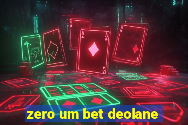 zero um bet deolane